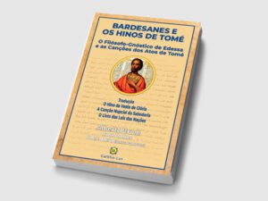Bardesanes e os Hinos de Tomé