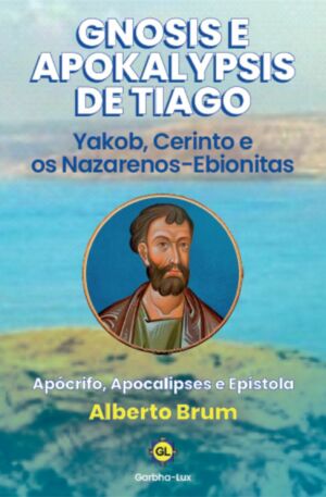 Gnosis e Apokalypsis de Tiago